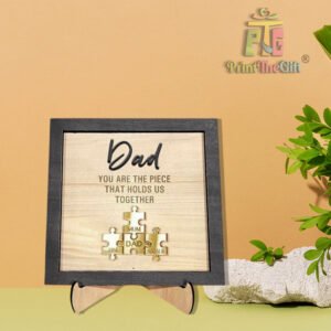 "Dad Gift: Personalized 'You Are The Piece That Holds Us Together' Sign"